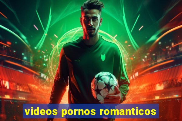 videos pornos romanticos